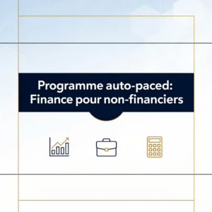 Programme auto-paced: Finance pour non-financiers