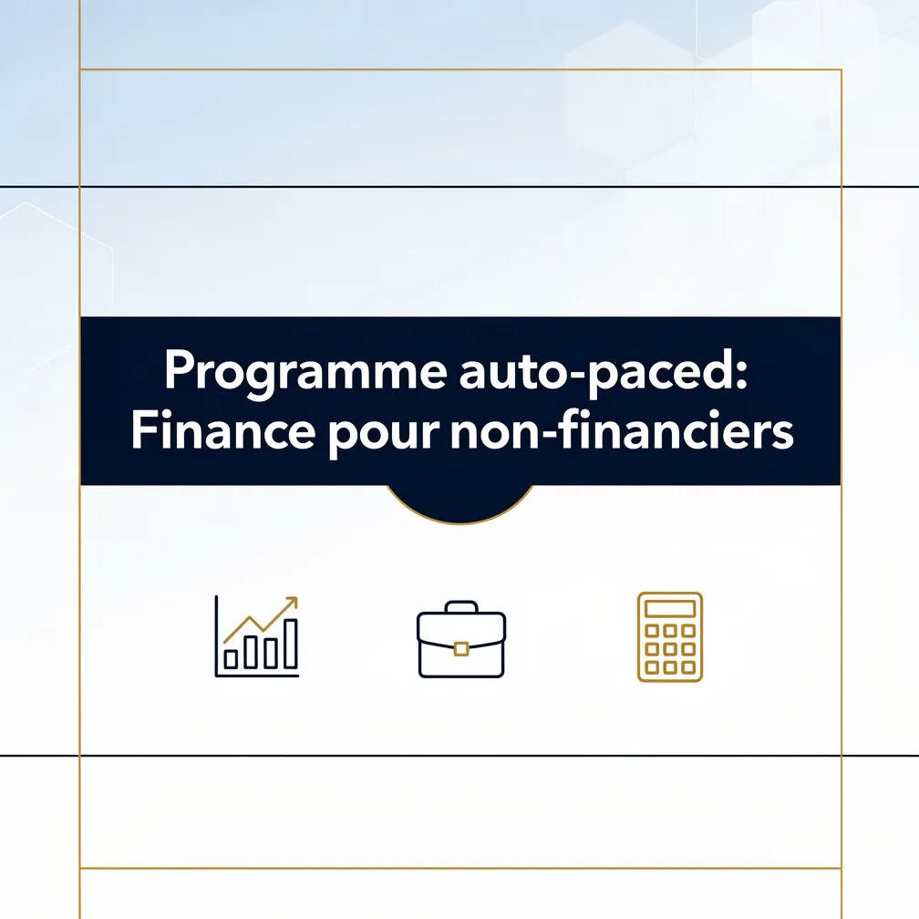 Programme auto-paced: Finance pour non-financiers