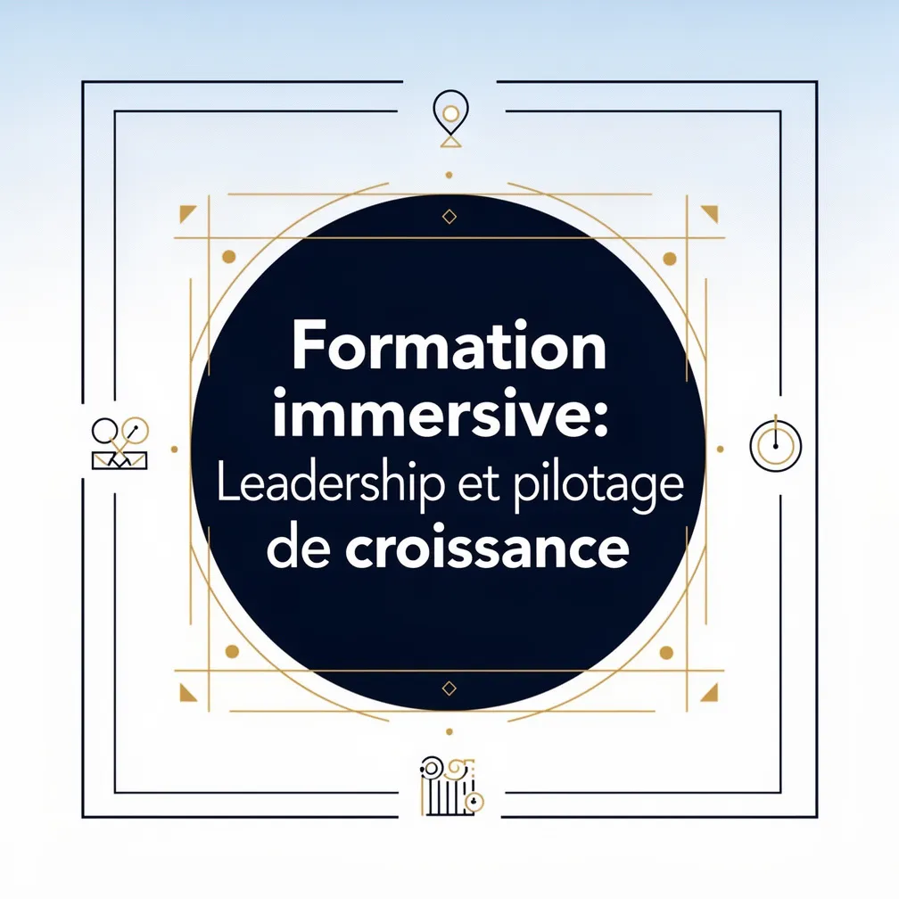 Formation immersive: Leadership et pilotage de croissance
